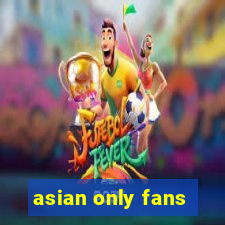 asian only fans